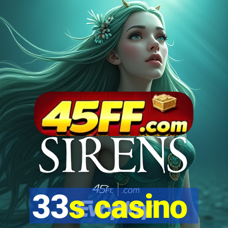 33s casino